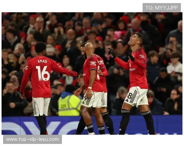 曼联锋线调整见成效，进球能力显著提升，曼联巅峰阵容